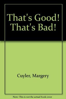 That's Good! That's Bad!