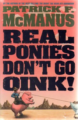 Real Ponies Don't Go Oink!  9780805016512 Front Cover