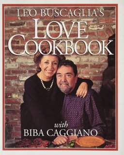 Leo Buscagila's Love Cookbook  9780805037258 Front Cover