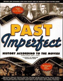 Past Imperfect History According to the Movies  9780805037609 Front Cover