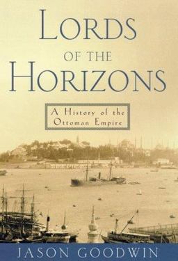 Lords of the Horizons A History of the Ottoman Empire  9780805040814 Front Cover