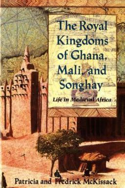 Royal Kingdoms of Ghana, Mali, and Songhay Life in Medieval Africa  9780805042597 Front Cover
