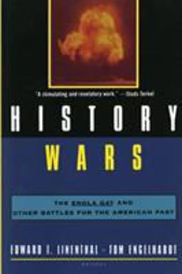 History Wars The Enola Gay and Other Battles for the American Past  9780805043877 Front Cover