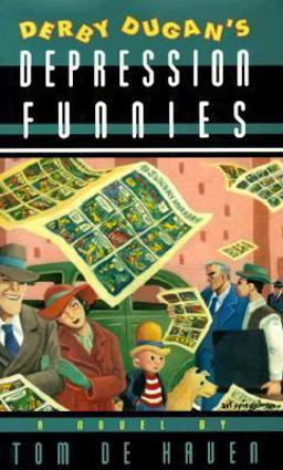 Derby Dugan's Depression Funnies Derby Dugan's Depression Funnies