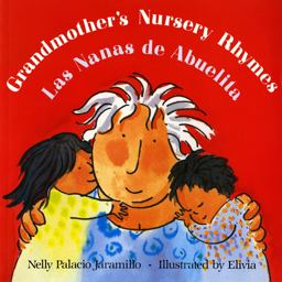 Grandmother's Nursery Rhymes/Canciones de Cuna, Trabalenguas y Adivinanzas de Suramerica  9780805046441 Front Cover