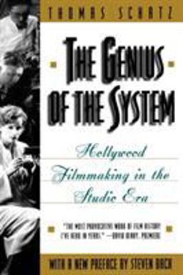 Genius of the System Hollywood Filmmaking in the Studio Era  9780805046663 Front Cover