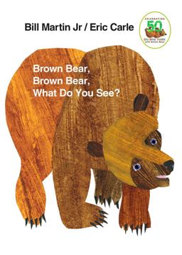 Brown Bear, Brown Bear, What Do You See? 50th Anniversary Edition 2nd 9780805047905 Front Cover