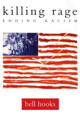 Killing Rage Ending Racism  9780805050271 Front Cover