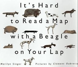 It's Hard to Read a Map with a Beagle on Your Lap