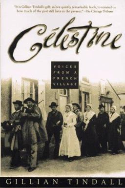 Celestine Voices from a French Village  9780805051773 Front Cover