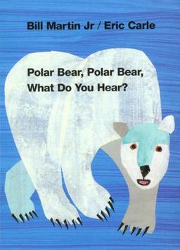 Polar Bear, Polar Bear, What Do You Hear?  9780805053883 Front Cover