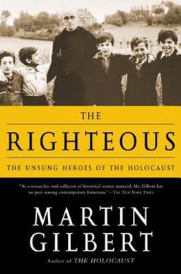 Righteous The Unsung Heroes of the Holocaust  9780805062618 Front Cover