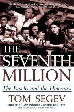 Seventh Million The Israelis and the Holocaust  9780805066609 Front Cover