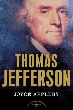 Thomas Jefferson The American Presidents Series: the 3rd President, 1801-1809  9780805069242 Front Cover