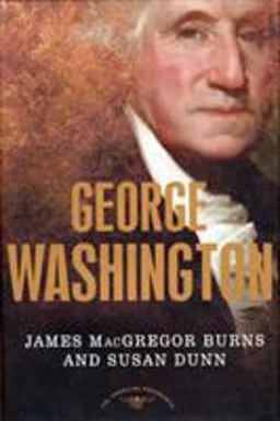 George Washington The American Presidents Series: the 1st President, 1789-1797  9780805069365 Front Cover