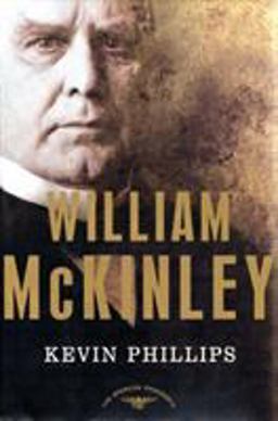 William Mckinley The American Presidents Series: the 25th President, 1897-1901  9780805069532 Front Cover