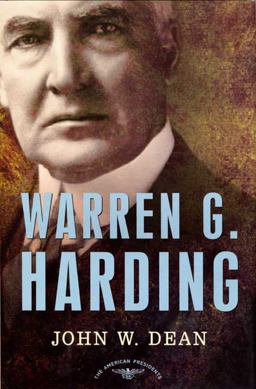 Warren G. Harding The American Presidents Series: the 29th President, 1921-1923  9780805069563 Front Cover