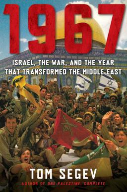 1967 Israel, the War, and the Year That Transformed the Middle East  9780805070576 Front Cover