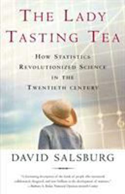 Lady Tasting Tea How Statistics Revolutionized Science in the Twentieth Century  9780805071344 Front Cover