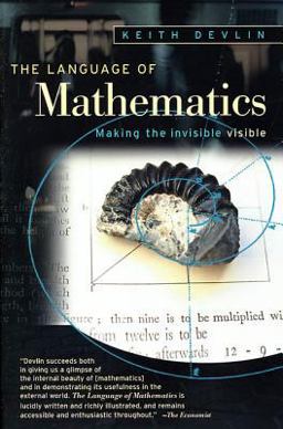 Language of Mathematics Making the Invisible Visible  9780805072549 Front Cover