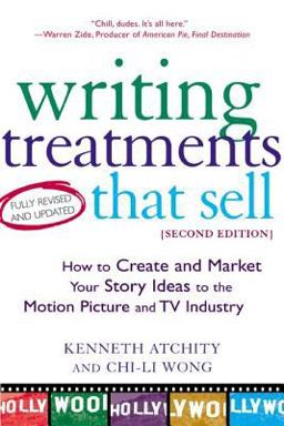 Writing Treatments That Sell How to Create and Market Your Story Ideas to the Motion Picture and TV Industry 2nd 9780805072785 Front Cover
