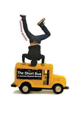 Short Bus A Journey Beyond Normal  9780805074277 Front Cover