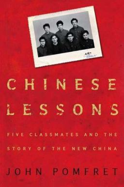 Chinese Lessons Five Classmates and the Story of the New China  9780805076158 Front Cover