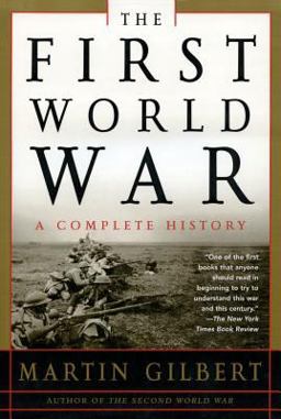 First World War: a Complete History A Complete History 2nd 9780805076172 Front Cover