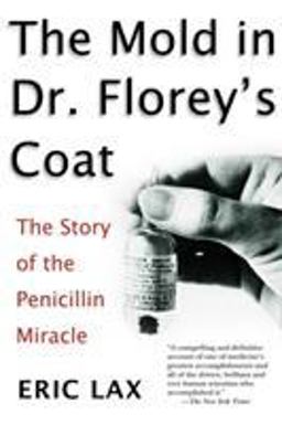 Mold in Dr. Florey's Coat The Story of the Penicillin Miracle  9780805077780 Front Cover