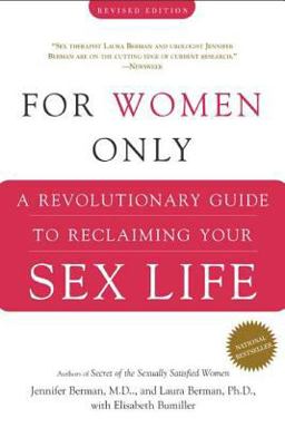 For Women Only A Revolutionary Guide to Reclaiming Your Sex Life 2nd 9780805078831 Front Cover