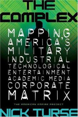 Complex How the Military Invades Our Everyday Lives  9780805078961 Front Cover