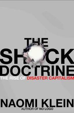 Shock Doctrine The Rise of Disaster Capitalism  9780805079838 Front Cover