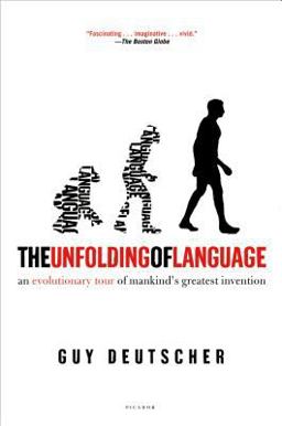 Unfolding of Language An Evolutionary Tour of Mankind's Greatest Invention  9780805080124 Front Cover