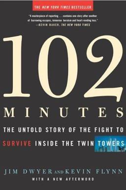 102 Minutes The Untold Story of the Fight to Survive Inside the Twin Towers  9780805080322 Front Cover