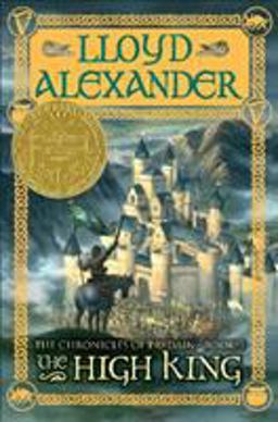 High King The Chronicles of Prydain, Book 5 (Newbery Medal Winner) 5th 9780805080520 Front Cover