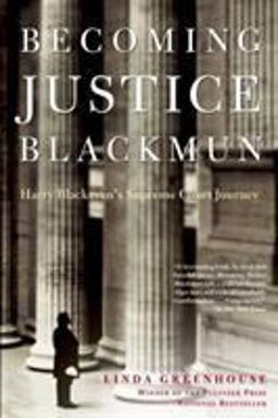 Becoming Justice Blackmun Harry Blackmun's Supreme Court Journey  9780805080575 Front Cover