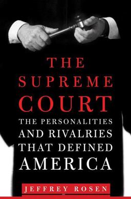 Supreme Court The Personalities and Rivalries That Defined America  9780805081824 Front Cover