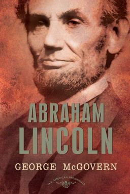 Abraham Lincoln The American Presidents Series: the 16th President, 1861-1865  9780805083453 Front Cover
