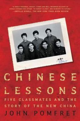 Chinese Lessons Five Classmates and the Story of the New China  9780805086645 Front Cover