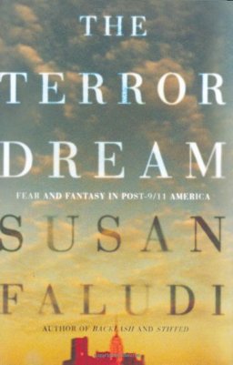 Terror Dream Fear and Fantasy in Post-9/11 America  9780805086928 Front Cover