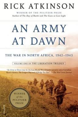 Army at Dawn The War in North Africa, 1942-1943, Volume One of the Liberation Trilogy  9780805087246 Front Cover