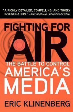 Fighting for Air The Battle to Control America's Media  9780805087291 Front Cover