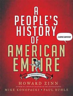 People's History of American Empire A Graphic Adaptation  9780805087444 Front Cover