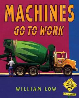 Machines Go to Work Machines Go to Work