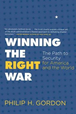 Winning the Right War The Path to Security for America and the World  9780805088007 Front Cover