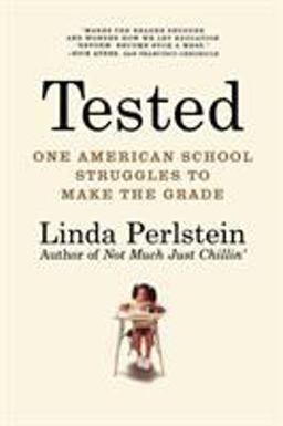 Tested One American School Struggles to Make the Grade  9780805088021 Front Cover
