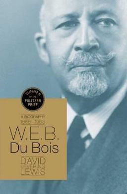 W. E. B. du Bois A Biography 1868-1963  9780805088052 Front Cover