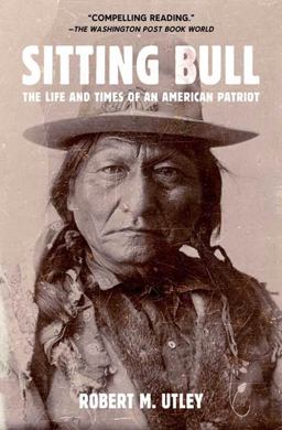 Sitting Bull The Life and Times of an American Patriot  9780805088304 Front Cover