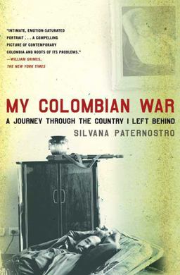 My Colombian War A Journey Through the Country I Left Behind  9780805088601 Front Cover