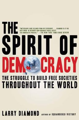 Spirit of Democracy The Struggle to Build Free Societies Throughout the World  9780805089134 Front Cover